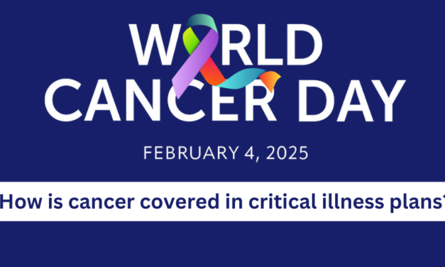 World Cancer Day – How is cancer covered in critical illness plans?