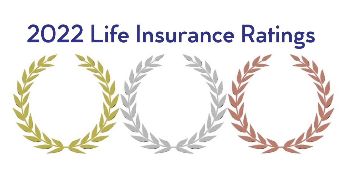 2022 Life Insurance Ratings – 4 things you should read