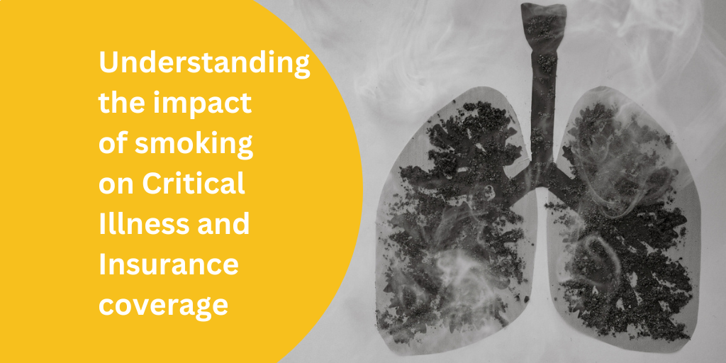 Understanding the impact of smoking on Critical Illness and Insurance coverage