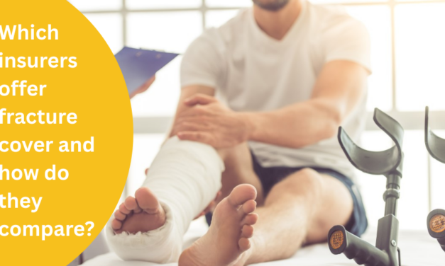 Which insurers offer fracture cover and how do they compare?