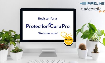 Getting More from Protection Guru Pro: Adding Value to Your Protection Conversations