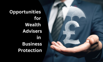 Opportunities for Wealth Advisers in Business Protection