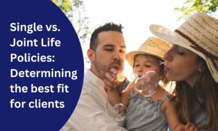 Single vs Joint Life Policies: Determining the best fit for clients