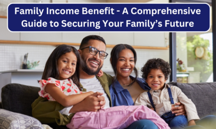 Family Income Benefit – A Comprehensive Guide to Securing Your Family’s Future