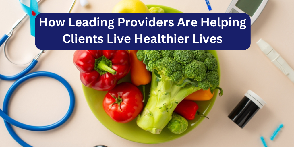 A Guide to Nutritional Support in Protection: How Leading Providers Are Helping Clients Live Healthier Lives