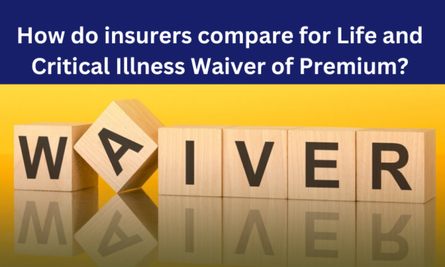 How do insurers compare for life and critical illness waiver of premium?