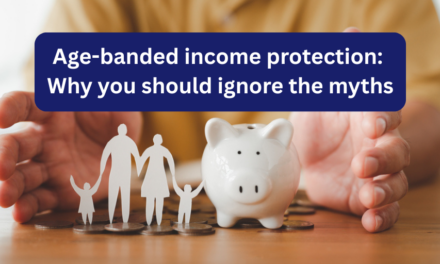 Age-banded income protection: Why you should ignore the myths