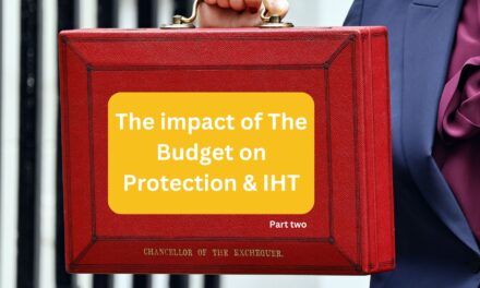 The impact of the Budget on Protection & IHT – Forum recap part 2