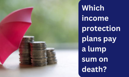 Which income protection plans pay a lump sum on death?