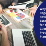 Why Regular Reviews are Essential for Your Clients’ Protection Plans