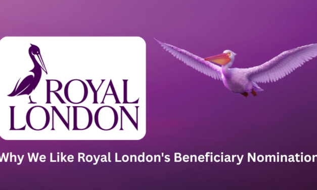 Why We Like Royal London’s Beneficiary Nomination