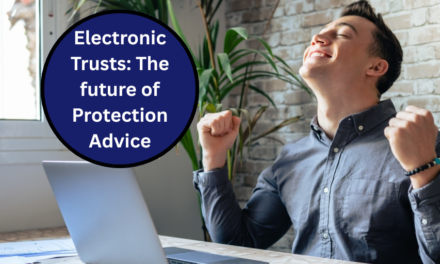 Electronic Trusts: The future of Protection Advice
