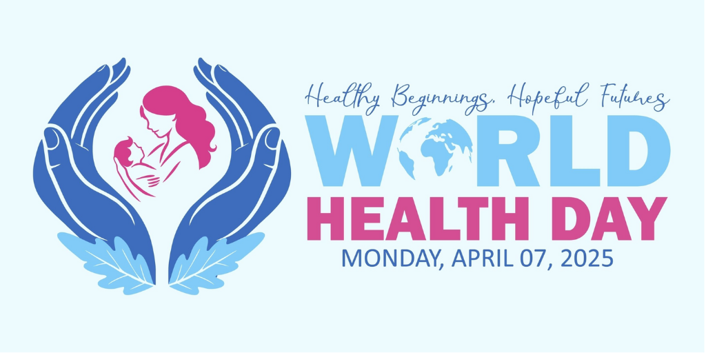 World Health Day 2025 – Maternal & Infant Health