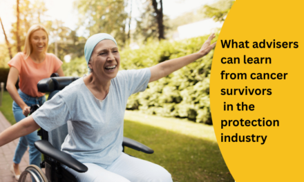 What advisers can learn from cancer survivors in the protection industry