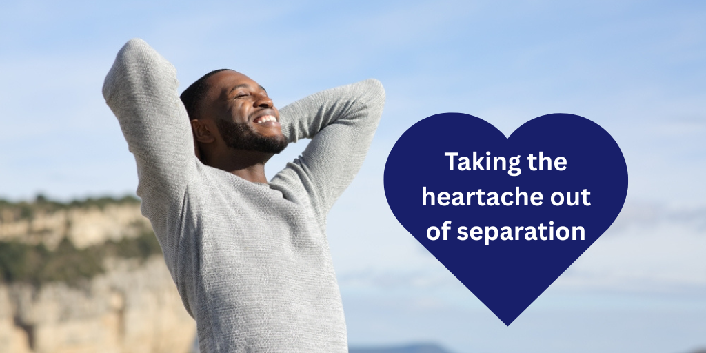 Taking the heartache out of separation