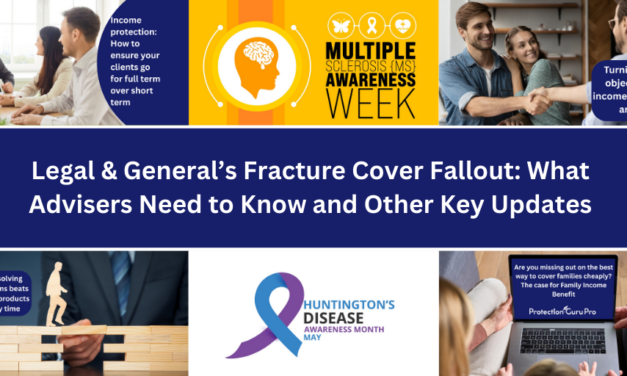 Legal & General’s Fracture Cover Fallout: What Advisers Need to Know and Other Key Updates