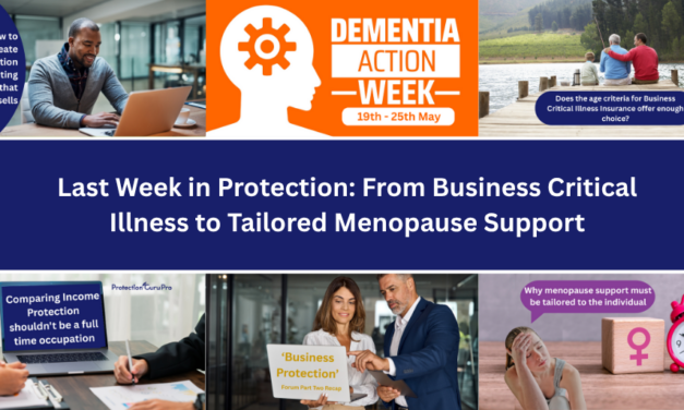 Last Week in Protection: From Business Critical Illness to Tailored Menopause Support