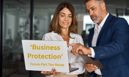 Business Protection – May Forum Recap Part 2
