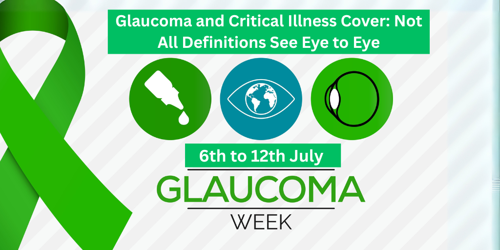 Glaucoma and Critical Illness Cover: Not All Definitions See Eye to Eye