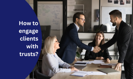 How to engage clients with trusts?