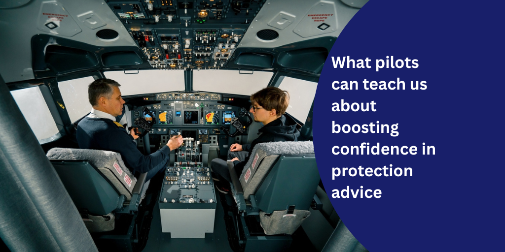 What pilots can teach us about boosting confidence in protection advice