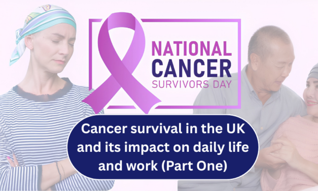Cancer survival in the UK and its impact on daily life and work (Part One)