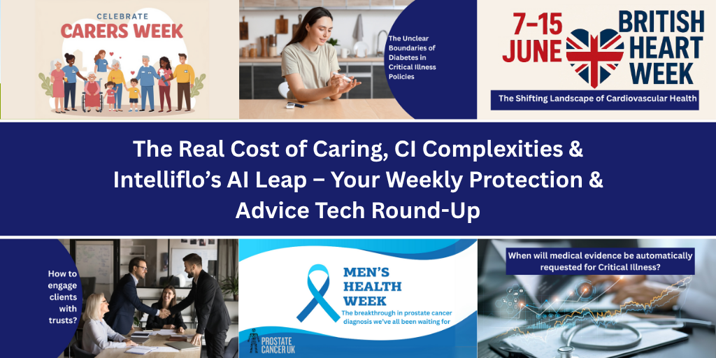 The Real Cost of Caring, CI Complexities & Intelliflo’s AI Leap – Your Weekly Protection & Advice Tech Round-Up