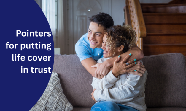 Pointers for putting life cover in trust