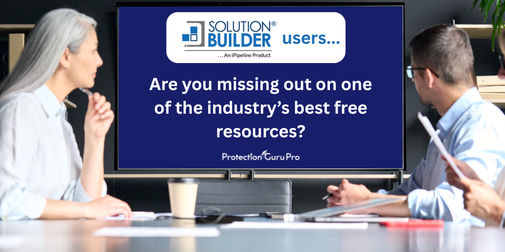 Are you missing out on one of the industry’s best free resources? – iPipeline SolutionBuilder users