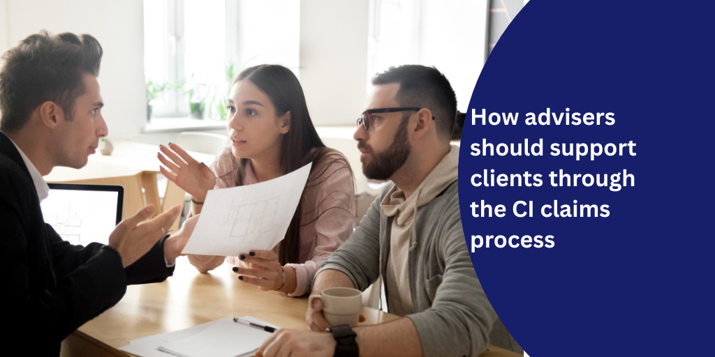 How advisers should support clients through the CI claims process