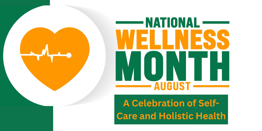 National Wellness Month: A Celebration of Self-Care and Holistic Health