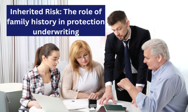 Inherited Risk: The role of family history in protection underwriting
