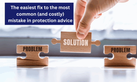The easiest fix to the most common (and costly) mistake in protection advice