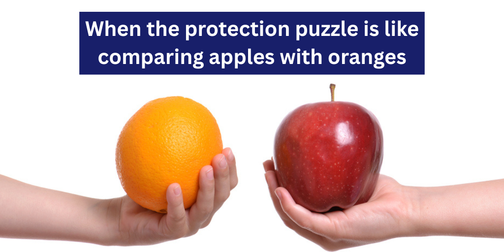 When the protection puzzle is like comparing apples with oranges