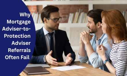 Why Mortgage Adviser-to-Protection Adviser Referrals Often Fail (And What to Do About It)