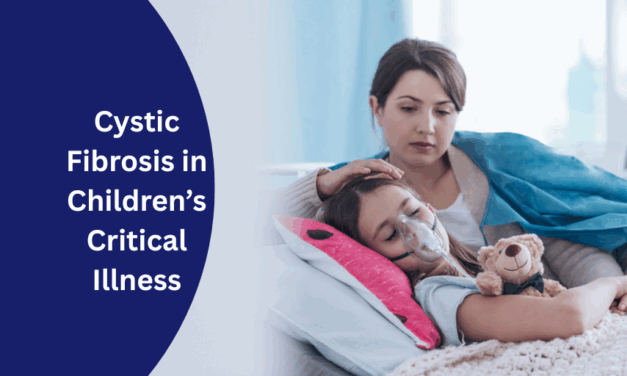 Cystic Fibrosis in Children’s Critical Illness