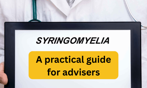 Syringomyelia (and Syringobulbia): A practical guide for advisers