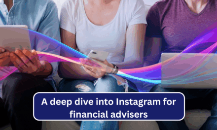 A deep dive into Instagram for financial advisers