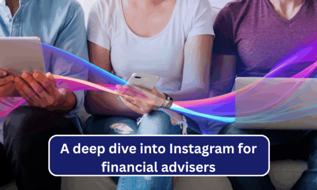 A deep dive into Instagram for financial advisers