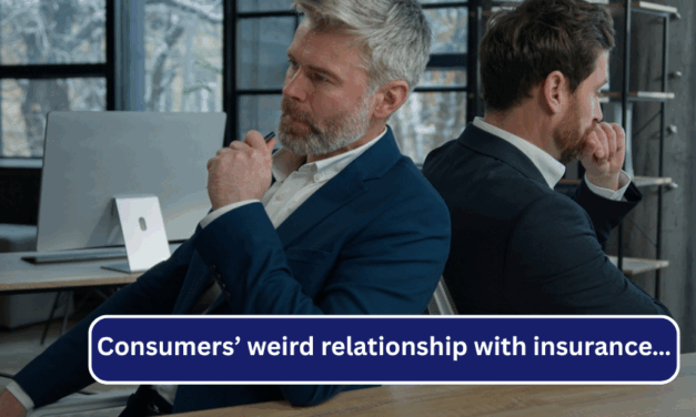 Consumers’ weird relationship with insurance…