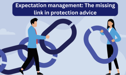 Expectation management: The missing link in protection advice