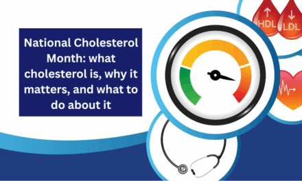 National Cholesterol Month: what cholesterol is, why it matters, and what to do about it