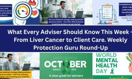 What Every Adviser Should Know This Week – From Liver Cancer to Client Care. Weekly Protection Guru Round-Up