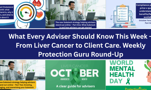 What Every Adviser Should Know This Week – From Liver Cancer to Client Care. Weekly Protection Guru Round-Up