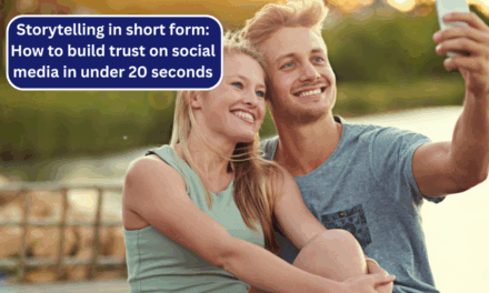 Storytelling in short form: How to build trust on social media in under 20 seconds