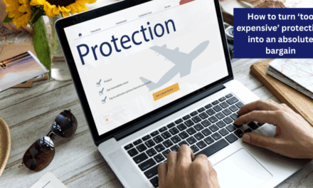 How to turn ‘too expensive’ protection into an absolute bargain