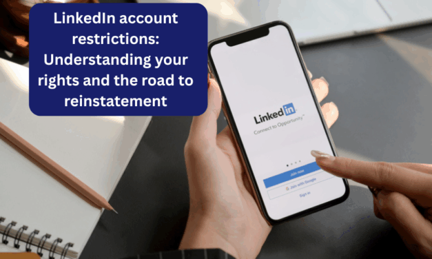 LinkedIn account restrictions: Understanding your rights and the road to reinstatement