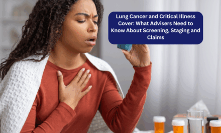 Lung Cancer and Critical Illness Cover: What Advisers Need to Know About Screening, Staging and Claims