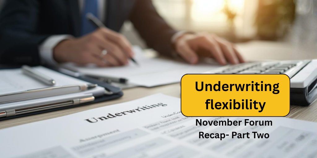 Protection Forum (November 2025) – Underwriting flexibility – Part Two