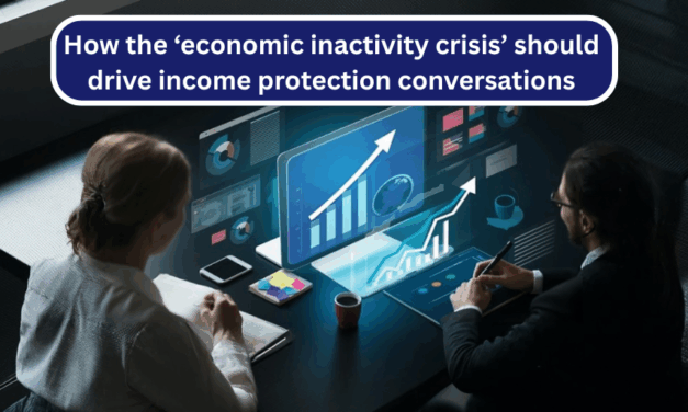 How the ‘economic inactivity crisis’ should drive income protection conversations